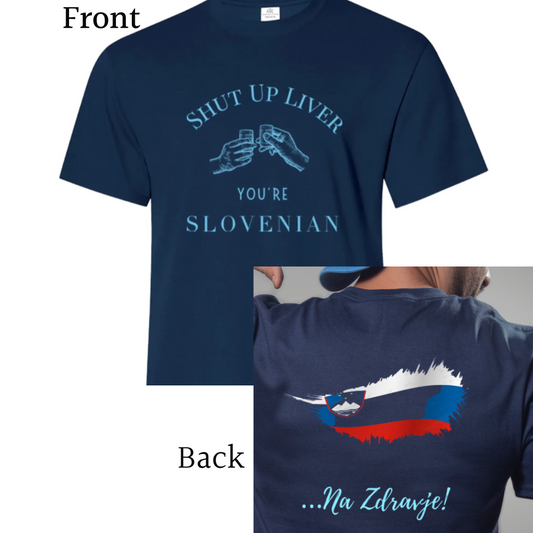 Shut Up Liver You're SLOVENIAN