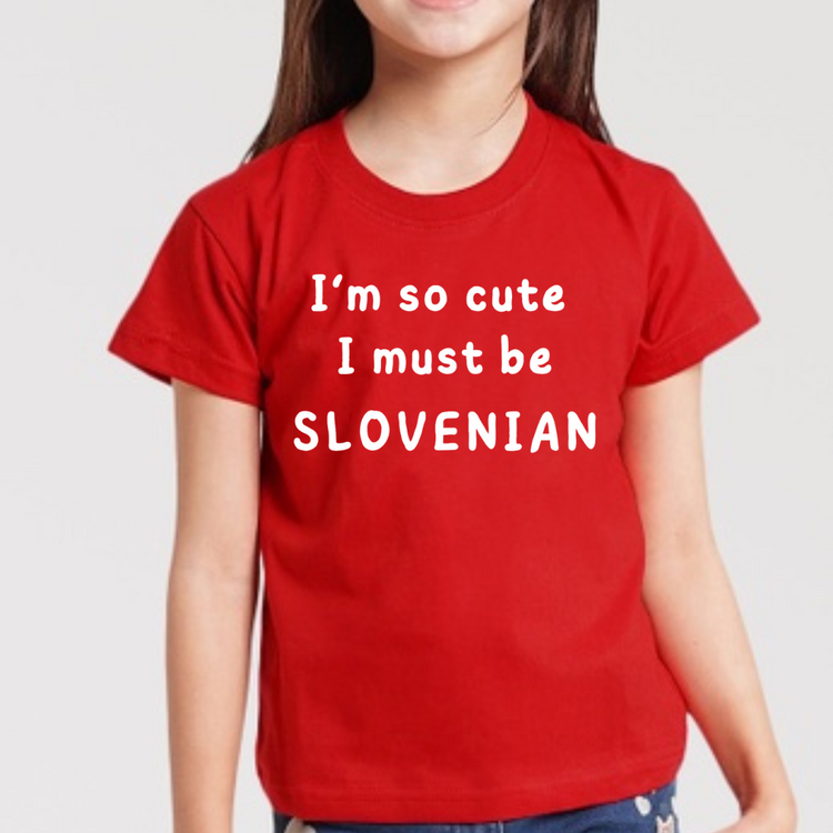 I'm so Cute I must be Slovenian Kids Shirt |  *ONLY Large (size 14-16)