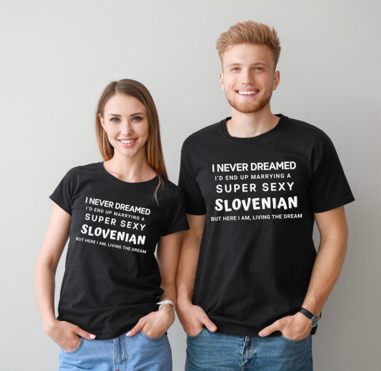 Married to a Slovenian & Living the DREAM Shirt | Funny Slovenian Shirt | Unisex