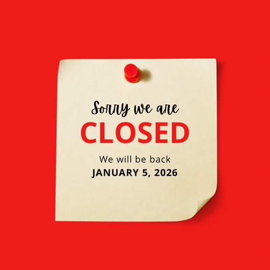 SORRY WE ARE CLOSED  - DEC 26 TO JAN 5